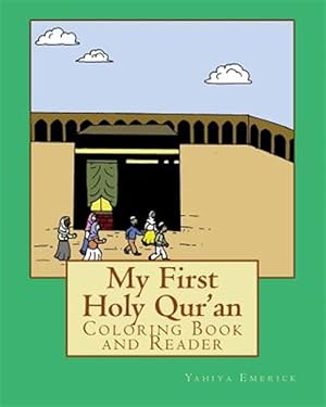Seller image for My First Holy Qur'an Coloring and Activity Book : Coloring Book and Reader for sale by GreatBookPrices