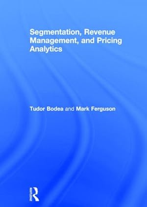 Imagen del vendedor de Segmentation, Revenue Management and Pricing Analytics a la venta por GreatBookPrices