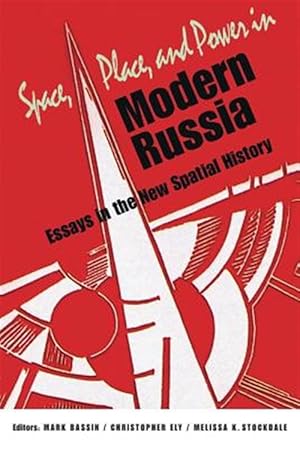 Immagine del venditore per Space, Place, and Power in Modern Russia : Essays in the New Spatial History venduto da GreatBookPrices