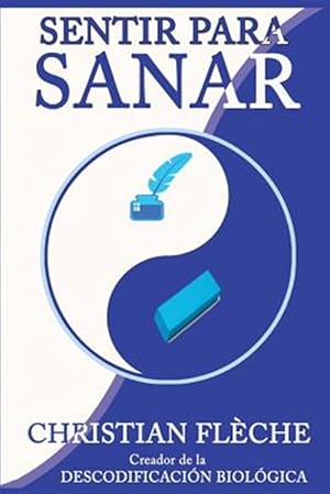 Imagen del vendedor de Sentir para Sanar : Tus Sntomas Revelan Tus Engranajes Secretos -Language: spanish a la venta por GreatBookPrices