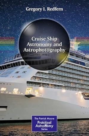 Seller image for Cruise Ship Astronomy and Astrophotography for sale by GreatBookPrices