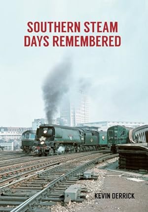Imagen del vendedor de Southern Steam Days Remembered a la venta por GreatBookPrices