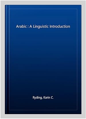 Imagen del vendedor de Arabic : A Linguistic Introduction a la venta por GreatBookPrices