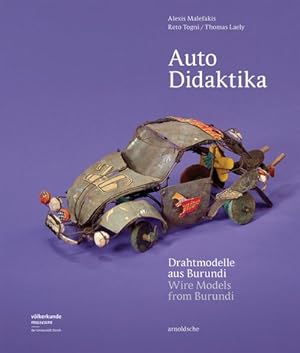 Image du vendeur pour Auto Didaktika : Drahtmodelle aus Burundi / Wire Models from Burundi mis en vente par GreatBookPrices