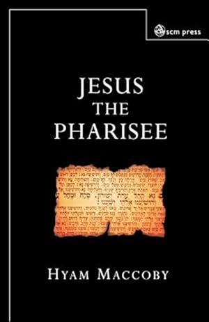 Bild des Verkufers fr Jesus the Pharisee zum Verkauf von GreatBookPrices