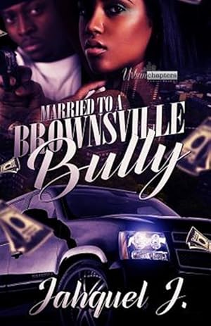 Imagen del vendedor de Married to a Brownsville Bully a la venta por GreatBookPrices