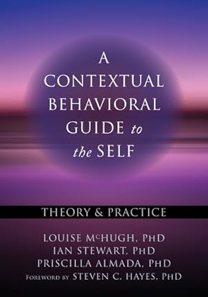 Imagen del vendedor de Contextual Behavioral Guide to the Self : Theory & Practice a la venta por GreatBookPrices