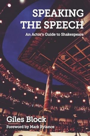 Bild des Verkufers fr Speaking the Speech : An Actor's Guide to Shakespeare zum Verkauf von GreatBookPrices