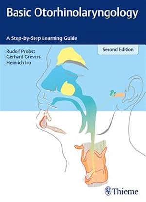 Imagen del vendedor de Basic Otorhinolaryngology : A Step-by-Step Learning Guide a la venta por GreatBookPrices