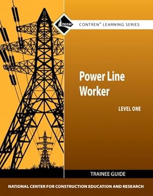 Seller image for Power Line Worker Level 1 : Trainee Guide for sale by GreatBookPrices
