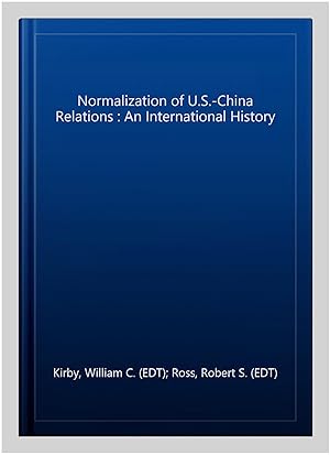 Bild des Verk�ufers f�r Normalization of U.S.-China Relations : An International History zum Verkauf von GreatBookPrices