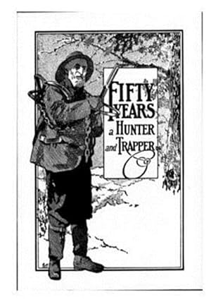 Seller image for Fifty Years a Hunter and Trapper for sale by GreatBookPrices