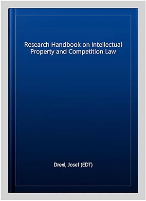 Immagine del venditore per Research Handbook on Intellectual Property and Competition Law venduto da GreatBookPrices