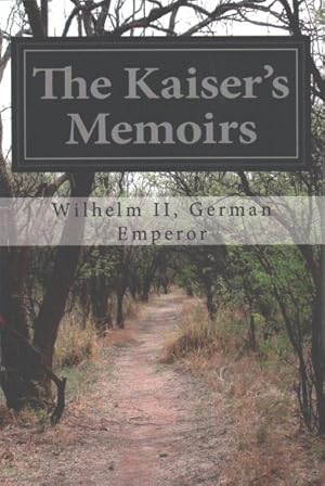 Imagen del vendedor de Kaiser's Memoirs a la venta por GreatBookPrices