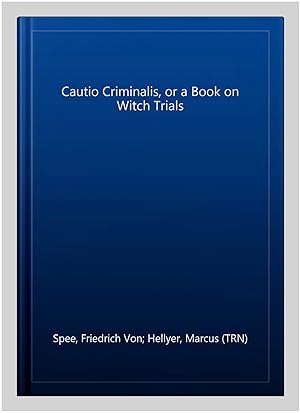 Immagine del venditore per Cautio Criminalis, or a Book on Witch Trials venduto da GreatBookPrices