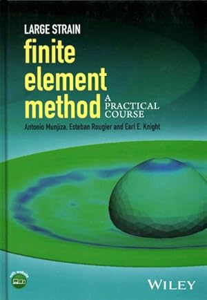 Immagine del venditore per Large Strain Finite Element Method : A Practical Course venduto da GreatBookPrices