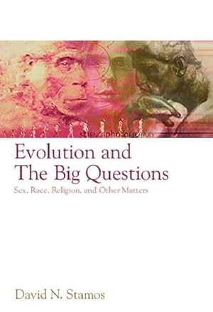 Seller image for Evolution and the Big Questions : Sex, Race, Religion, and Other Matters for sale by GreatBookPrices