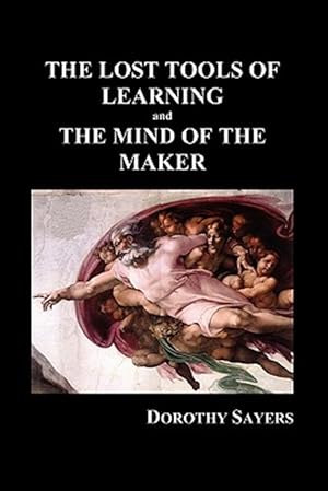 Seller image for THE LOST TOOLS OF LEARNING and THE MIND OF THE MAKER (Paperback) for sale by GreatBookPrices