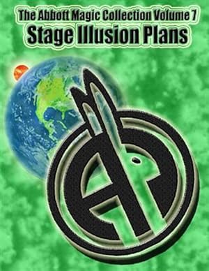 Seller image for The Abbott Magic Collection Volume 7: Stage Illusion Plans for sale by GreatBookPrices