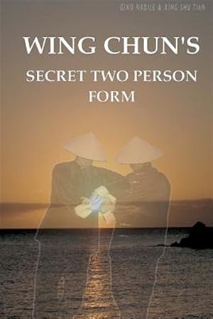 Immagine del venditore per Wing Chun's Secret Two Person Form venduto da GreatBookPrices