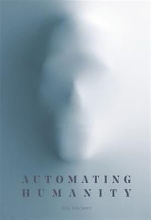 Immagine del venditore per Automating Humanity venduto da GreatBookPrices