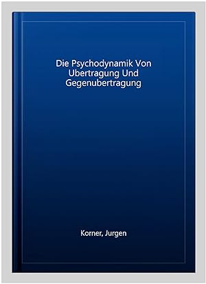 Imagen del vendedor de Die Psychodynamik Von Ubertragung Und Gegenubertragung -Language: german a la venta por GreatBookPrices