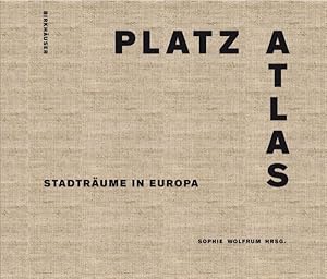 Imagen del vendedor de Platzatlas : Stadtraume in Europa -Language: german a la venta por GreatBookPrices