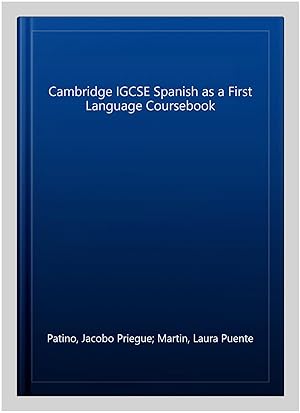 Imagen del vendedor de Cambridge IGCSE Spanish as a First Language Coursebook -Language: spanish a la venta por GreatBookPrices