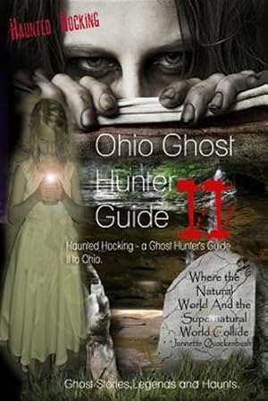 Seller image for Ohio Ghost Hunter Guide II: Haunted Hocking - A Ghost Hunter's Guide II to Ohio for sale by GreatBookPrices