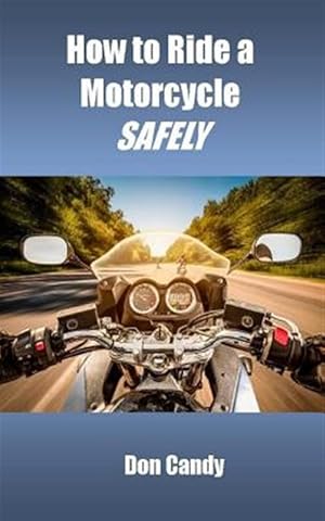 Seller image for How to Ride a Motorcycle Safely for sale by GreatBookPrices