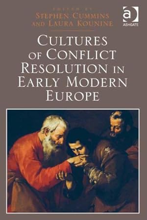 Seller image for Cultures of Conflict Resolution in Early Modern Europe for sale by GreatBookPrices