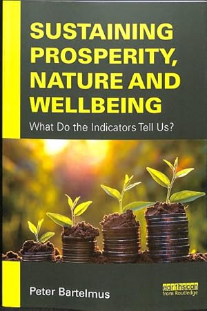 Seller image for Sustaining Prosperity, Nature and Wellbeing : What Do the Indicators Tell Us? for sale by GreatBookPrices