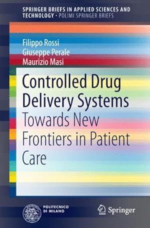 Immagine del venditore per Controlled Drug Delivery Systems : Towards New Frontiers in Patient Care venduto da GreatBookPrices