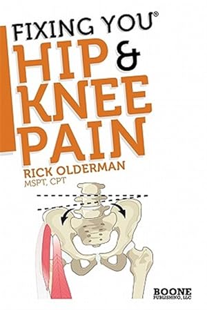 Immagine del venditore per Fixing You: Hip & Knee Pain venduto da GreatBookPrices