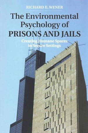Image du vendeur pour Environmental Psychology of Prisons and Jails : Creating Humane Spaces in Secure Settings mis en vente par GreatBookPrices