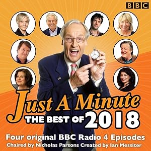 Imagen del vendedor de Just a Minute : Best of 2018: 4 Episodes of the Much-loved BBC Radio Comedy Game a la venta por GreatBookPrices
