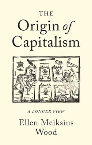 Seller image for Origin of Capitalism : A Longer View for sale by GreatBookPrices