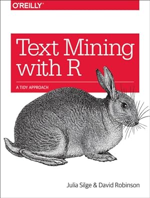 Seller image for Text Mining With R : A Tidy Approach for sale by GreatBookPrices