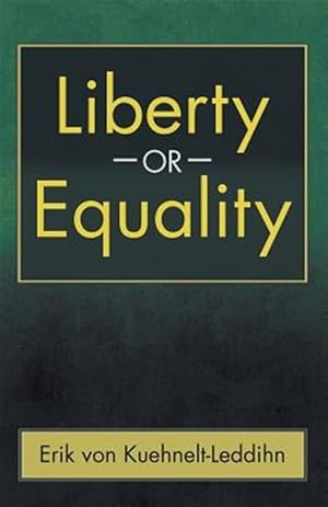 Seller image for Liberty or Equality: The Challenge of Our Time for sale by GreatBookPrices