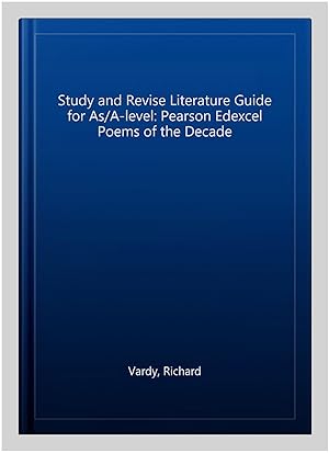 Immagine del venditore per Study and Revise Literature Guide for As/A-level: Pearson Edexcel Poems of the Decade venduto da GreatBookPrices