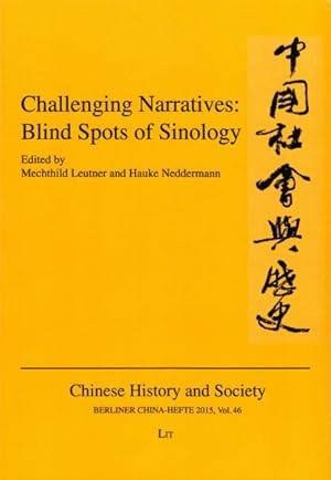 Imagen del vendedor de Challenging Narratives : Blind Spots of Sinology a la venta por GreatBookPrices