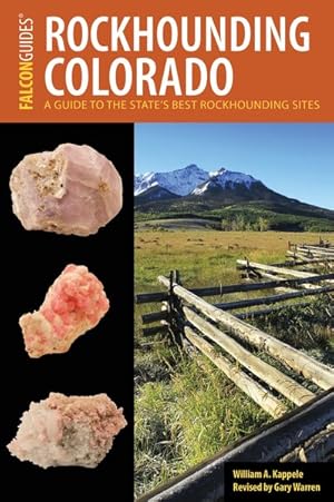 Immagine del venditore per Rockhounding Colorado : A Guide to the State's Best Rockhounding Sites venduto da GreatBookPrices