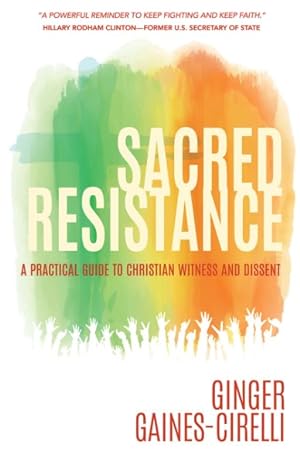 Imagen del vendedor de Sacred Resistance : A Practical Guide to Christian Witness and Dissent a la venta por GreatBookPrices