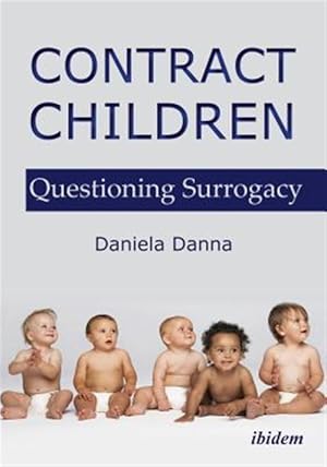 Seller image for Contract Children : Questioning Surrogacy for sale by GreatBookPrices