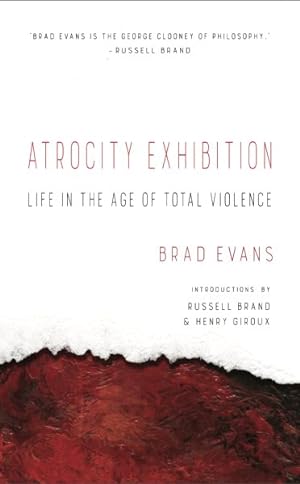 Seller image for Atrocity Exhibition : Life in the Age of Total Violence for sale by GreatBookPrices