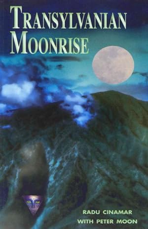 Seller image for Transylvanian Moonrise : A Secret Initiation in the Mysterious Land of the Gods for sale by GreatBookPrices