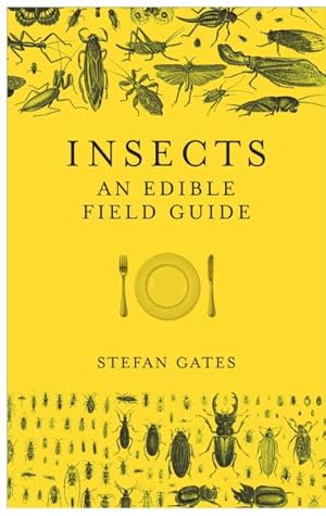 Seller image for Insects : An Edible Field Guide for sale by GreatBookPrices