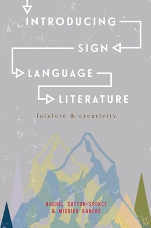 Imagen del vendedor de Introducing Sign Language Literature : Folklore and Creativity a la venta por GreatBookPrices