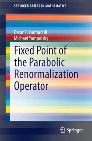 Immagine del venditore per Fixed Point of the Parabolic Renormalization Operator venduto da GreatBookPrices