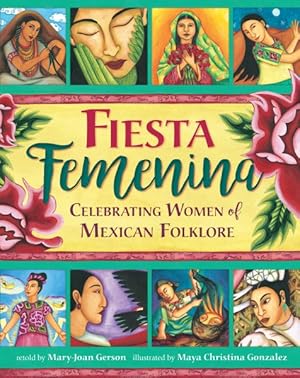 Image du vendeur pour Fiesta Femenina : Celebrating Women in Mexican Folktale mis en vente par GreatBookPrices